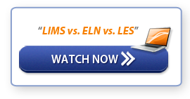 Watch Now - "LIMS vs. ELN vs. LES"
