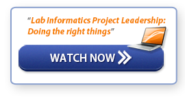 Watch Now: "Lab Informatics Project Leadership: Doing the right things"