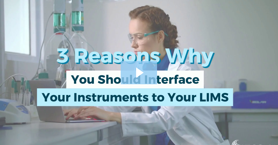 3 Reasons Why You Should Interface Your Instruments to Your LIMS