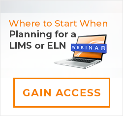 Webinar: "Where to Start When Planning for a LIMS or ELN"